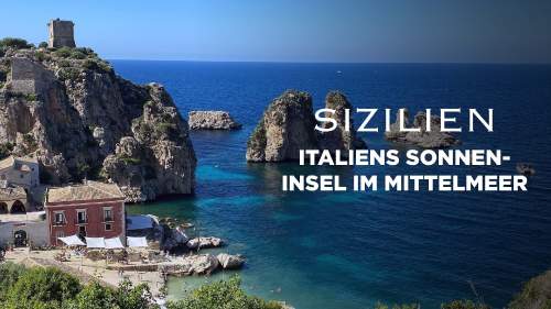 Sizilien - Italiens Sonneninsel im Mittelmeer