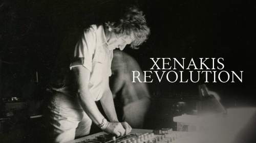 Xenakis Revolution: Baumeister des Klangs