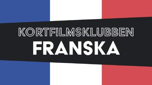 Kortfilmsklubben - franska