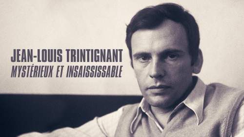 Jean-Louis Trintignant - mystérieux et insaisissable