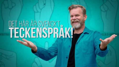 Det här är svenskt teckenspråk
