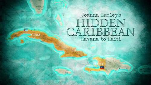 Joanna Lumley Havannas ja Haitil