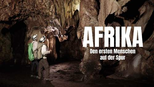 Afrika - Den ersten Menschen auf der Spur