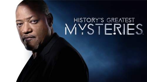 History's Greatest Mysteries With Laurence Fishburne