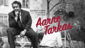 Aarne Tarkas - suomalainen elokuva kiittää