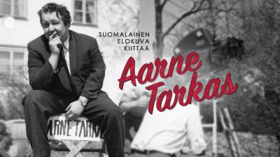Aarne Tarkas - suomalainen elokuva kiittää