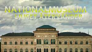 Ruotsin kansallismuseo - valon paluu