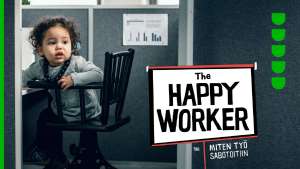 The Happy Worker - tai miten työ sabotoitiin